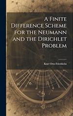 A Finite Difference Scheme for the Neumann and the Dirichlet Problem 