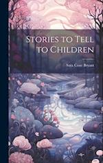 Stories to Tell to Children 