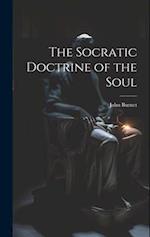 The Socratic Doctrine of the Soul 