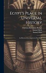 Egypt's Place in Universal History: An Historical Investigation in Five Books 
