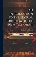 An Introduction to the Textual Criticism of the New Testament 