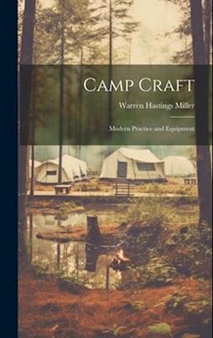 Camp Craft: Modern Practice and Equipment