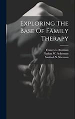 Exploring The Base Of Family Therapy 
