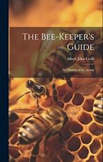 The Bee-Keeper's Guide: Or Manual of the Apiary 