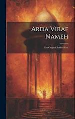 Arda Viraf Nameh: The Original Pahlavi Text 