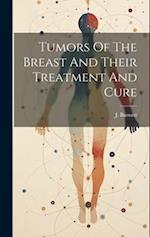Tumors Of The Breast And Their Treatment And Cure 