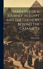 Narrative of a Journey in Egypt and the Country Beyond the Cataracts 