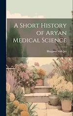 A Short History of Aryan Medical Science 