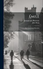 Émile; or, Concerning Education 