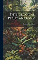 Physiological Plant Anatomy 