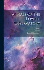 Annals Of The Lowell Observatory; Volume 3 