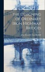 The Designing of Ordinary Iron Highway Bridges 
