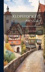 Klopstock F.G. Messiah: A Poem in Twenty Cantos 