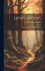 Light Arising: Thoughts On the Central Radiance 