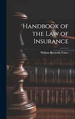 Handbook of the Law of Insurance 