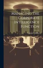 Managing the Corporate Intelligence Function 