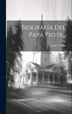 Biografía Del Papa Pio Ix...
