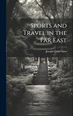 Sports and Travel in the Far East 