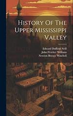 History Of The Upper Mississippi Valley 