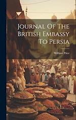 Journal Of The British Embassy To Persia 