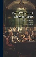 Pathways to Membership: Socialization to Work 