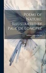 Poems of Nature. Illustrated by Paul de Longpr 