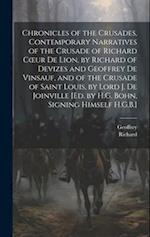 Chronicles of the Crusades, Contemporary Narratives of the Crusade of Richard Cœur De Lion, by Richard of Devizes and Geoffrey De Vinsauf, and of the 