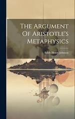 The Argument Of Aristotle's Metaphysics 