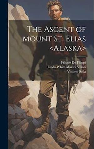 The Ascent of Mount St. Elias &lt;Alaska&gt;