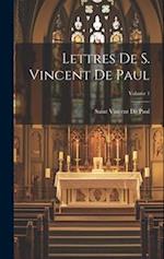 Lettres De S. Vincent De Paul; Volume 1