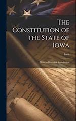 The Constitution of the State of Iowa: With an Historical Introduction 