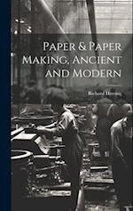 Paper & Paper Making, Ancient and Modern 
