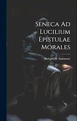 Seneca Ad Lucilium Epistulae Morales 