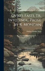 Ovid's Fasti, Tr. Into Engl. Prose by R. Mongan 