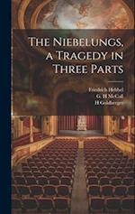 The Niebelungs, a Tragedy in Three Parts 