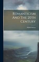 Romanticism And The 20th Century 
