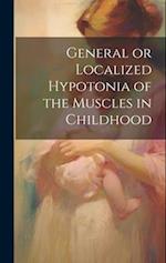 General or Localized Hypotonia of the Muscles in Childhood 