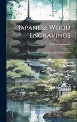 Japanese Wood Engravings: Their History, Technique and Characteristics 