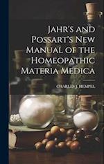 Jahr's and Possart's New Manual of the Homeopathic Materia Medica 