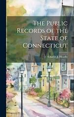 The Public Records of the State of Connecticut 
