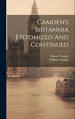 Camden's Britannia Epitomized And Continued 