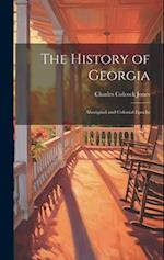 The History of Georgia: Aboriginal and Colonial Epochs 