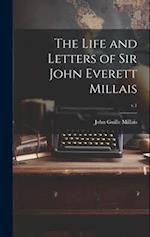 The Life and Letters of Sir John Everett Millais; v.1 