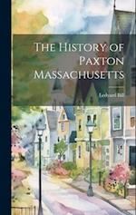 The History of Paxton Massachusetts 