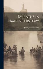 By-Paths in Baptist History 