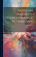 Notes on Magneto-hydrodynamics. IV: Ohm's Law: Pt. 4 