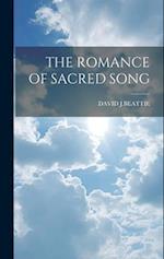 THE ROMANCE OF SACRED SONG 