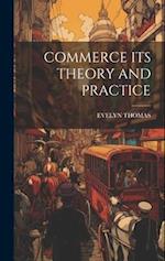 COMMERCE ITS THEORY AND PRACTICE 