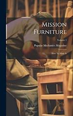 Mission Furniture: How To Make It; Volume 1 