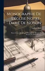 Monographie De L'église Notre-Dame De Noyon